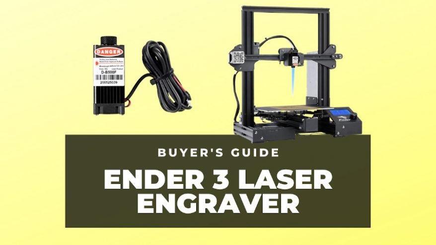 Ender 3 Laser Engraver – Voici toutes vos options